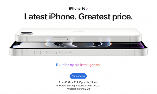 128GB/4499元起！iPhone 16e：今年最便宜的苹果手机